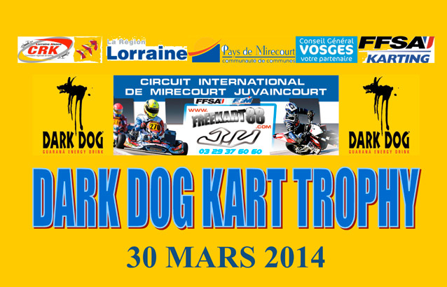 Dark Dog Kart Trophy à Mirecourt le 30 mars