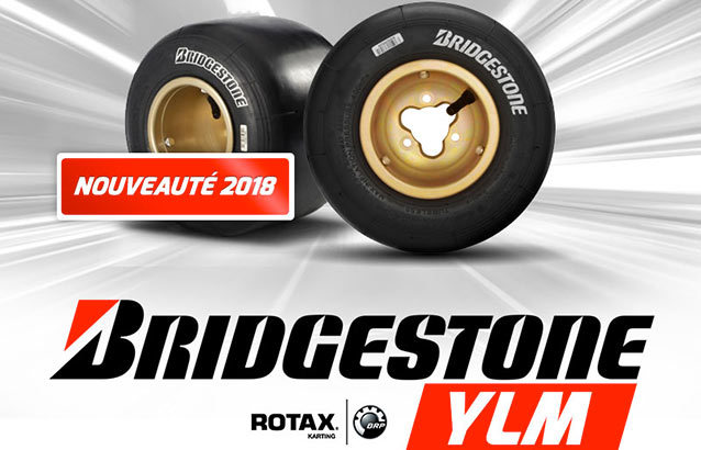 France: Rotax Max et DD2 chaussés en Bridgestone YLM pour 2018