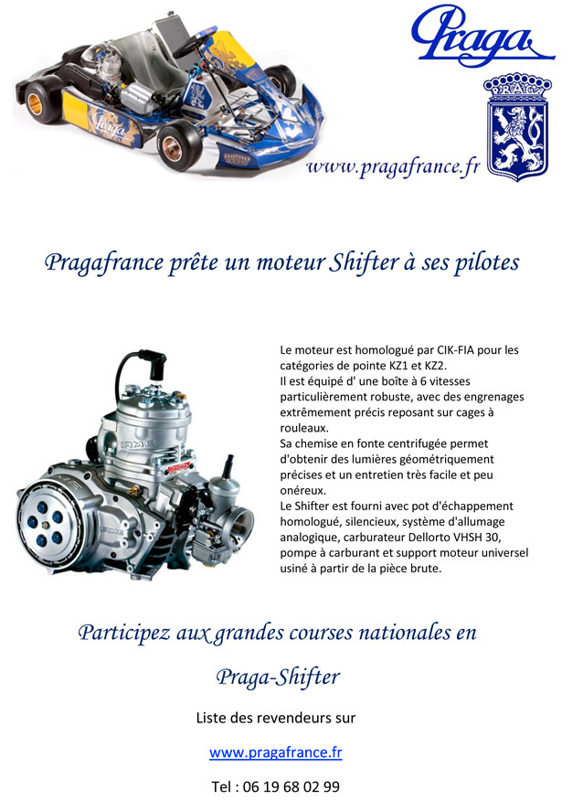 Praga France prête un moteur shifter à ses pilotes