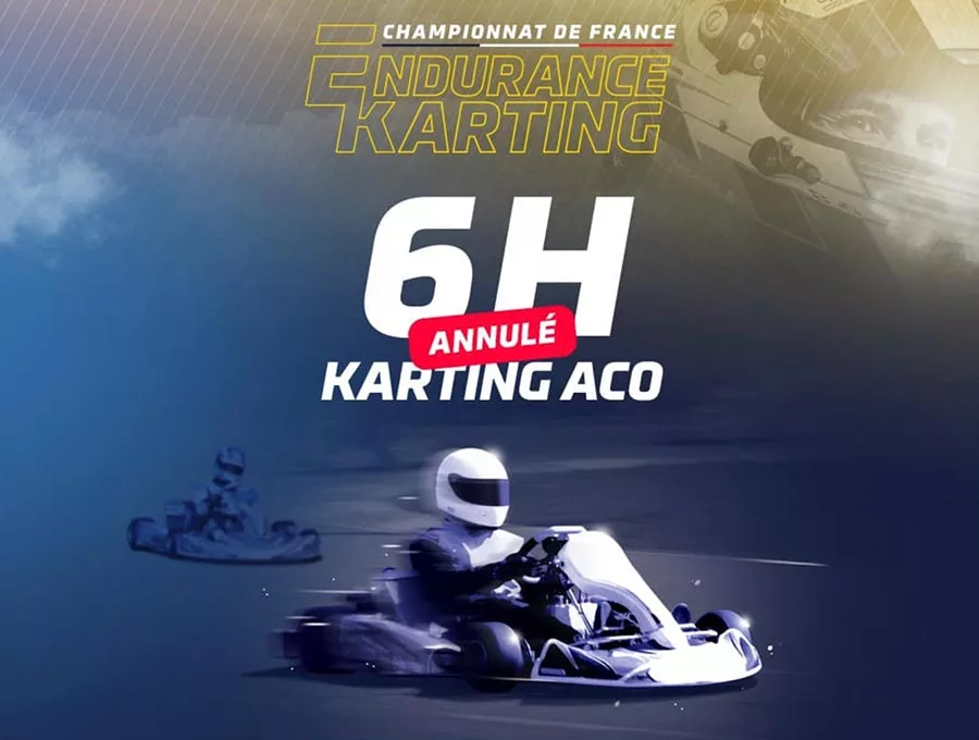 Endurance Karting: les 6 heures du Mans sont annulées