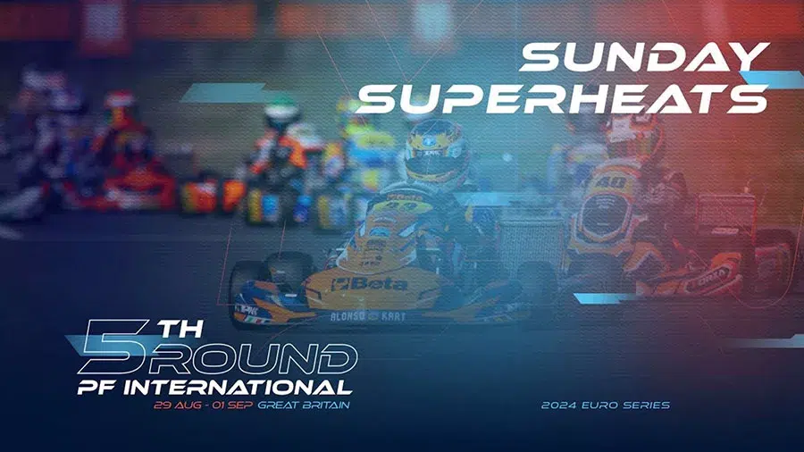 Champions of the Future Euro Series #5 PFI – Sunday Superheats